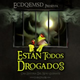 Est&aacute;n Todos Drogados