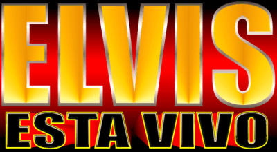 ELVIS ESTA VIVO