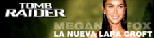 Lara Croft - Megan Fox