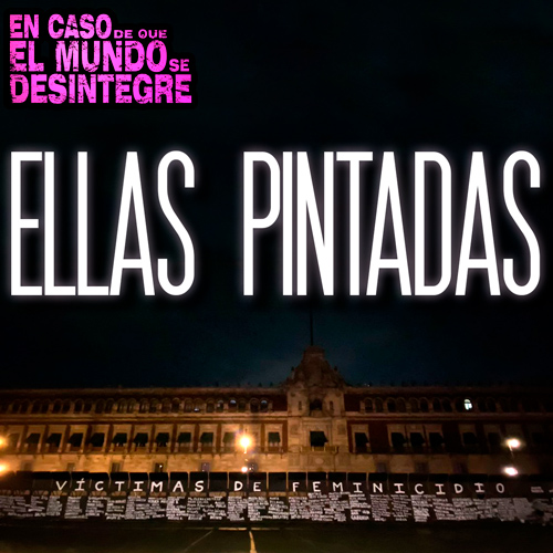 En Caso De Que El Mundo Se Desintegre Podcast ECDQEMSD