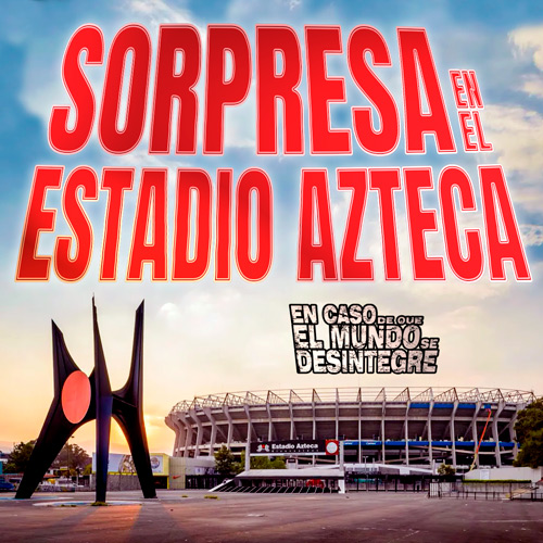 Sorpresa En El Estadio Azteca - Podcast
