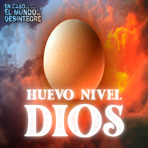 Huevo Nivel Dios - Podcast
