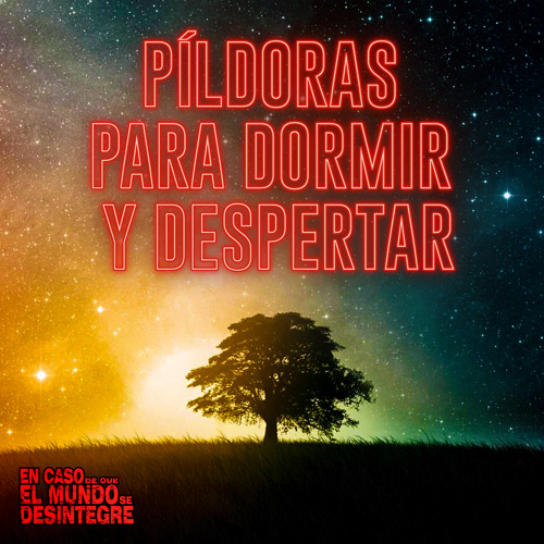 Píldoras Para Dormir Y Despertar - Podcast