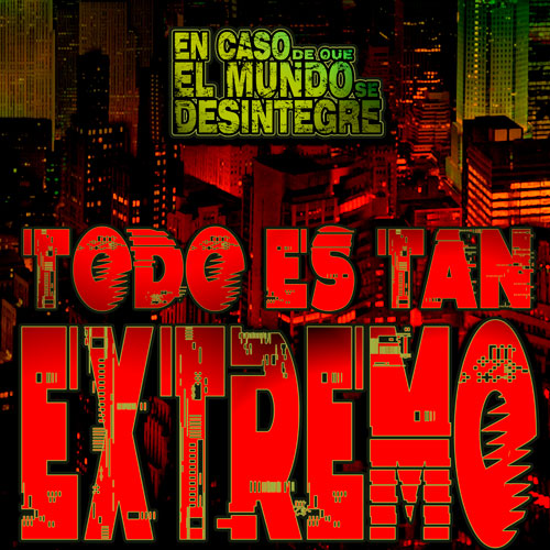 Todo Es Tan Extremo - Podcast