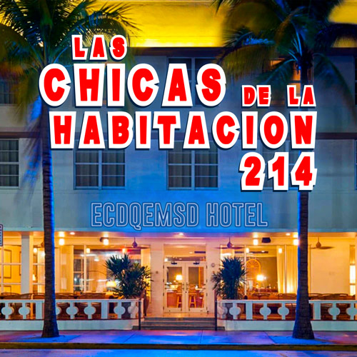 Las Chicas De La Habitación 214 - Podcast