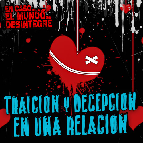 Traición Y Decepción En Una Relación  - Podcast