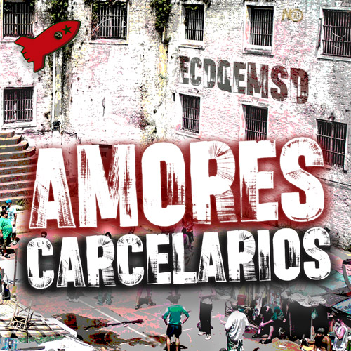 Amores Carcelarios - Podcast