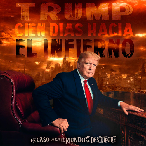 Trump Cien Días Hacia el Infierno - Podcast