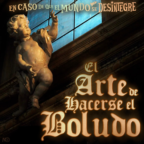 El Arte de hacerse el Boludo - Podcast
