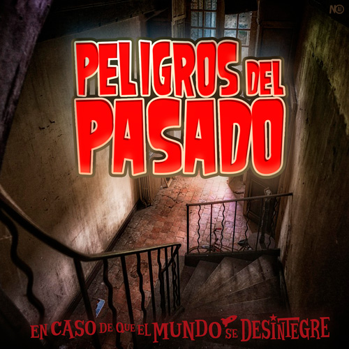 Peligros del Pasado - Podcast