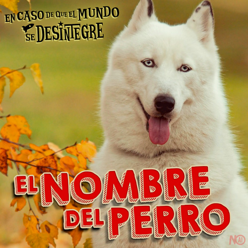 El Nombre del Perro - Podcast